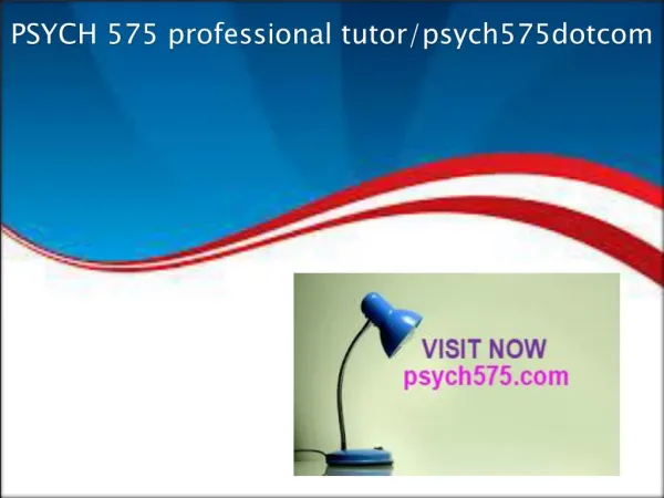 PSYCH 575 professional tutor/psych575dotcom