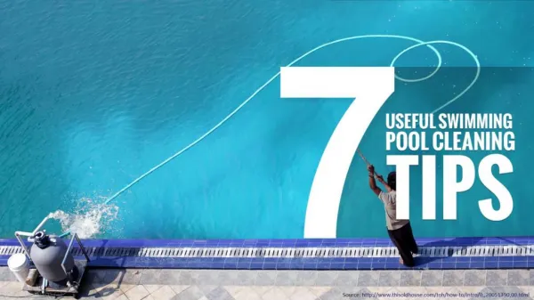 Top 7 Swimming Pool Cleaning Tips
