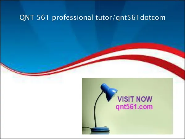 QNT 561 professional tutor/qnt561dotcom