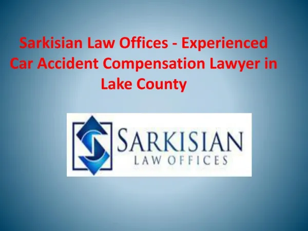 Experienced Car Accident Compensation Lawyer in Lake County