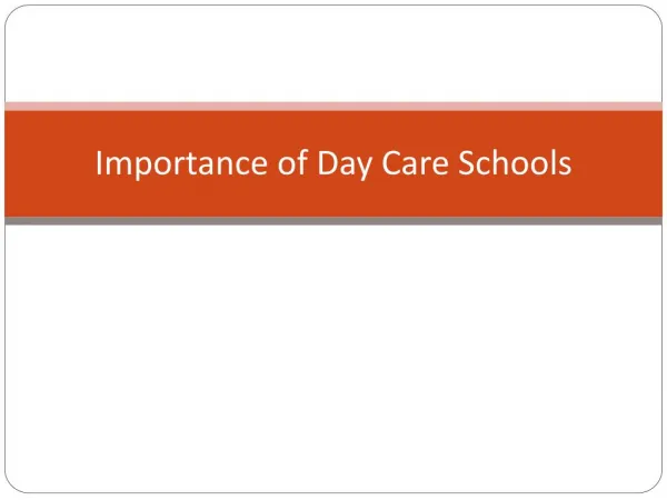 Importance of day care schools