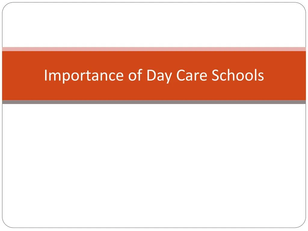 importance of day care schools