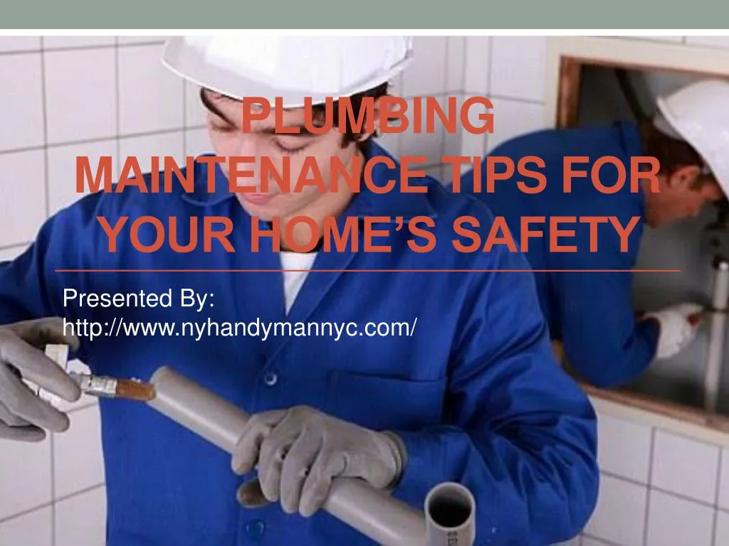 plumbing maintenance tips for your home s safety