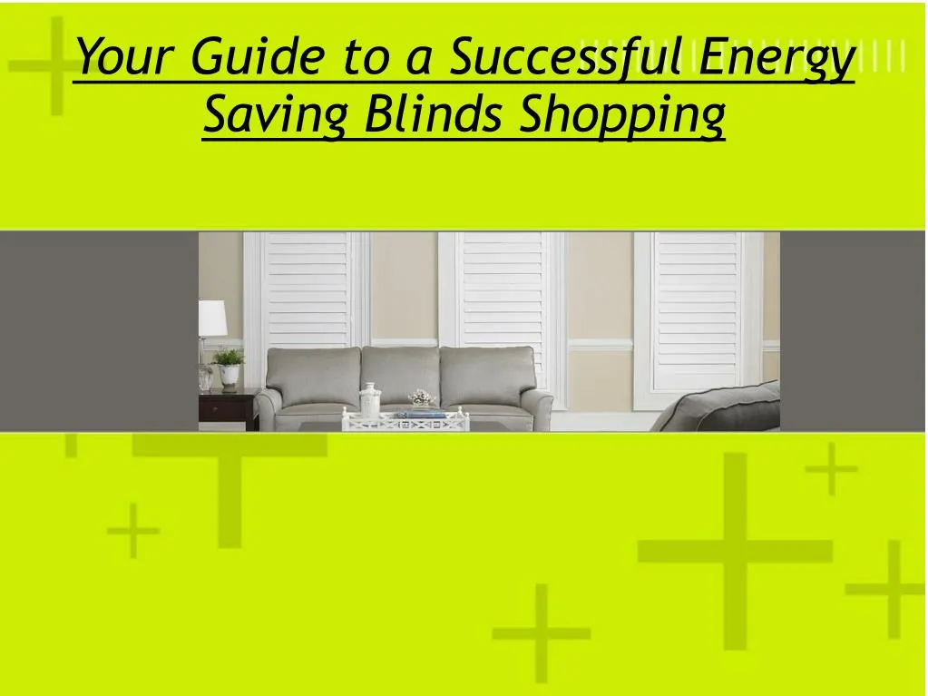 your guide to a successful energy saving blinds shopping