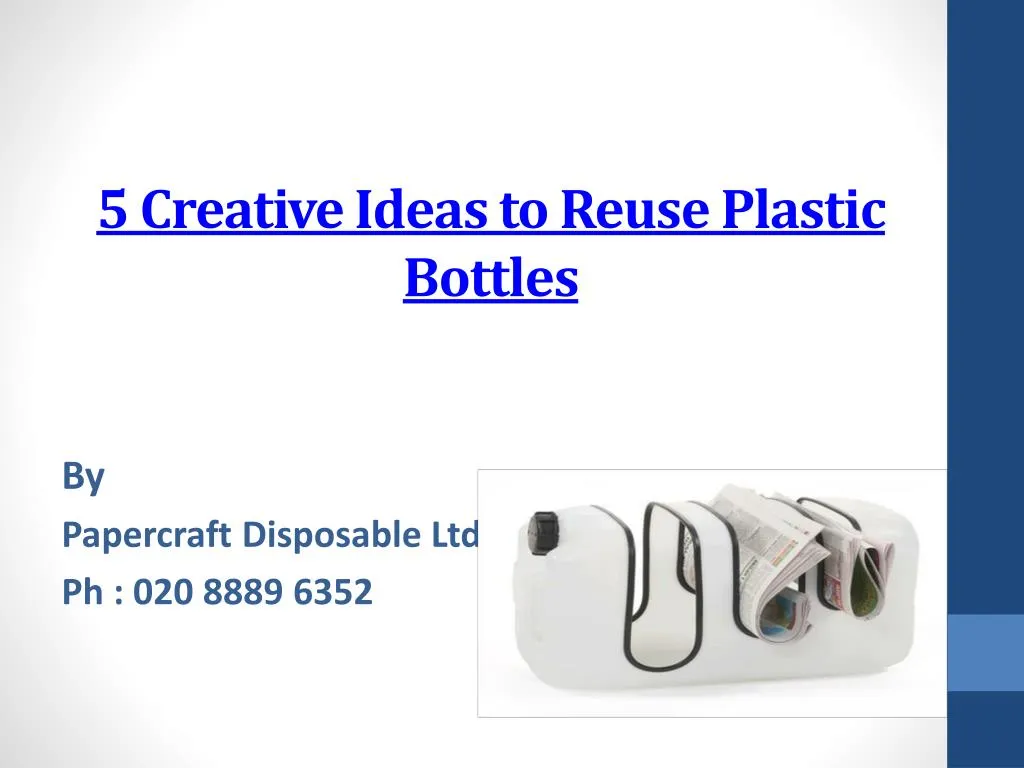 5 creative ideas to reuse plastic bottles