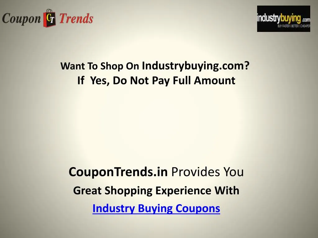 want to shop on industrybuying com if yes do not pay full amount