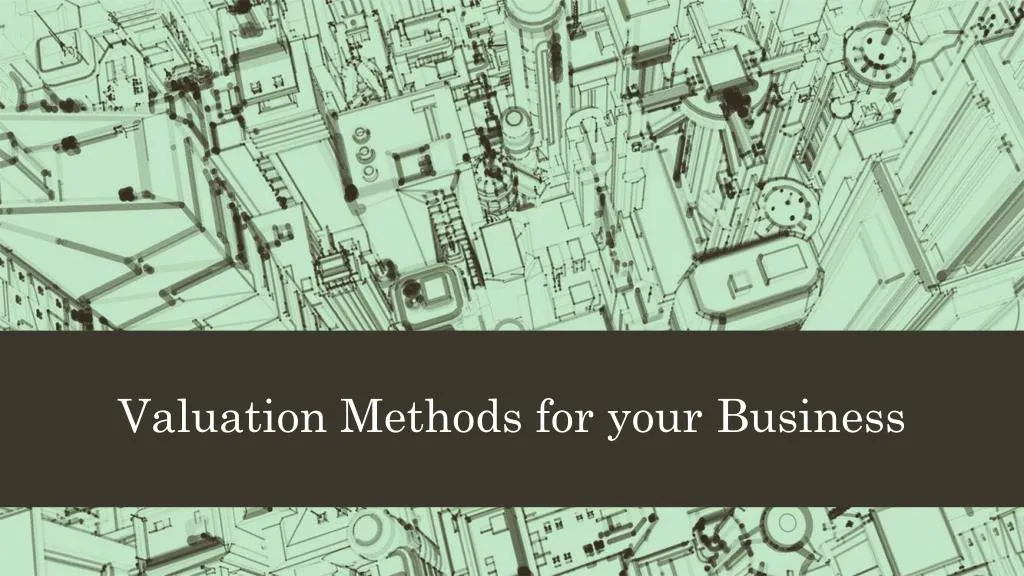 valuation methods for your business