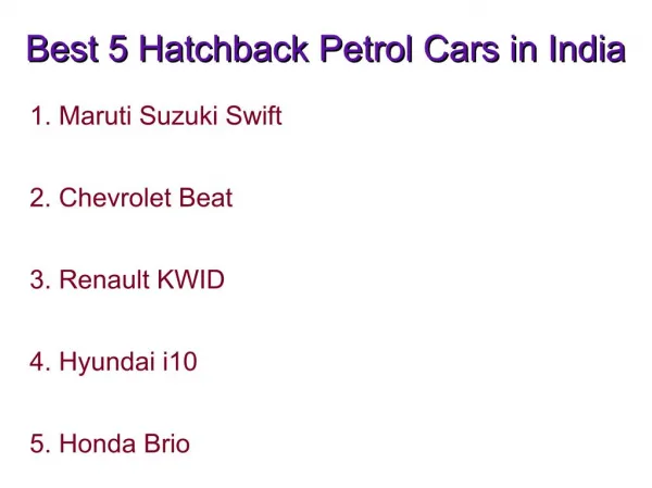 Best 5 Hatchback Petrol Cars in India