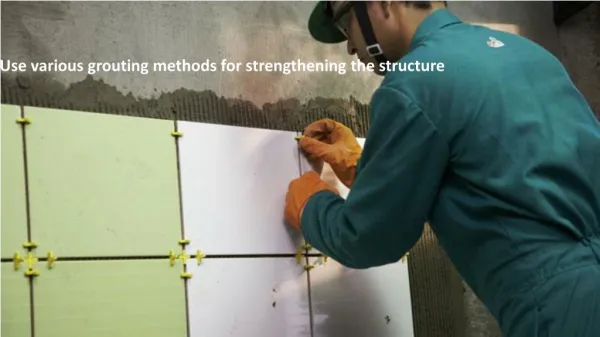 Use various grouting methods for strengthening the structure