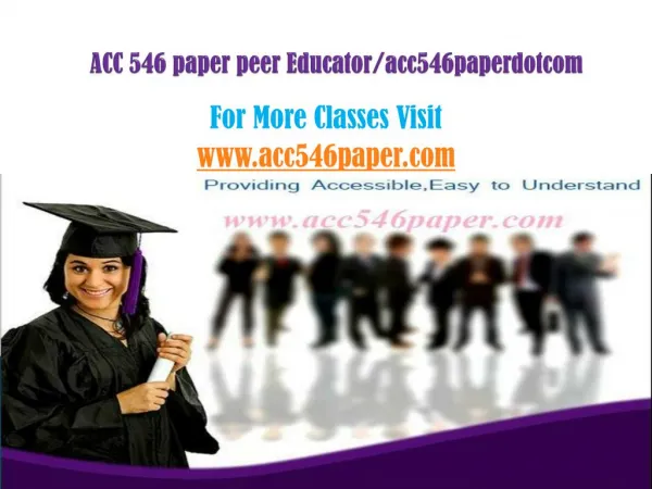 ACC 546 Paper peer Educator/acc546paperdotcom