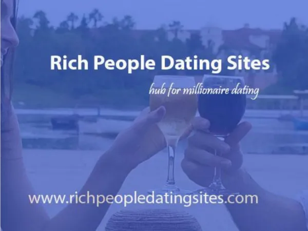 Millionaire Dating Sites- Date &Meet Rich People