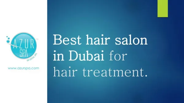 Best hair salon in Dubai for hair treatment