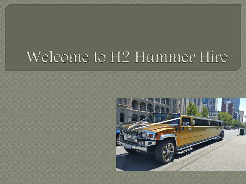 welcome to h 2 hummer hire