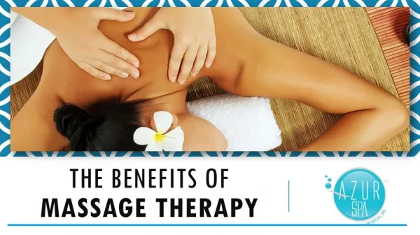 The benefits of massage therapy