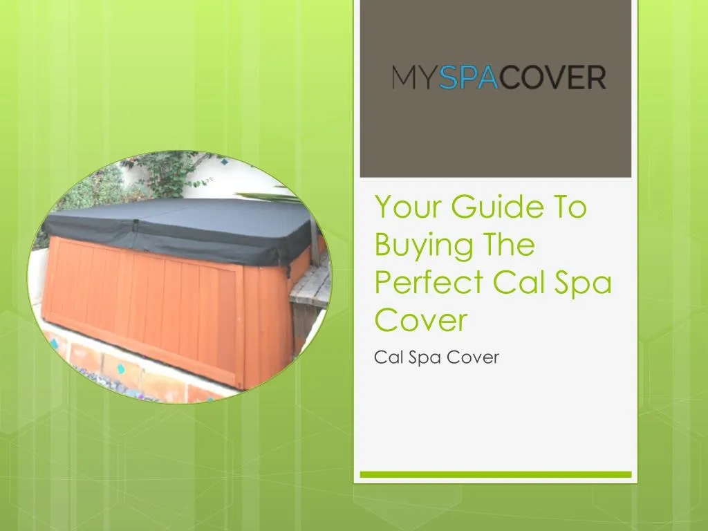 your guide to buying the perfect cal spa cover