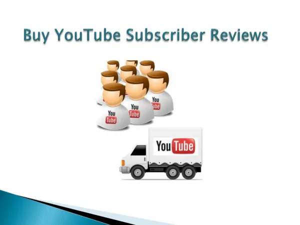 Read Buy YouTube Subscribers Reviews for Safe Marketing