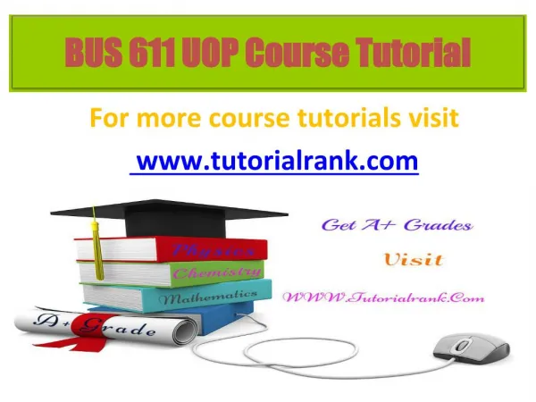 BUS 610(ASH) UOP tutorials / tutorialrank