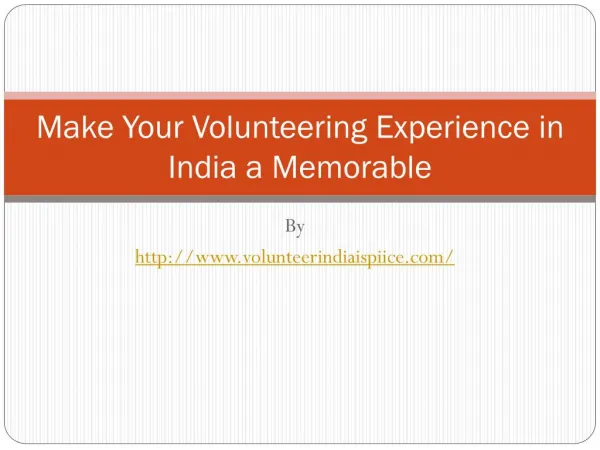 Make Your Volunteering Experience in India a Memorable