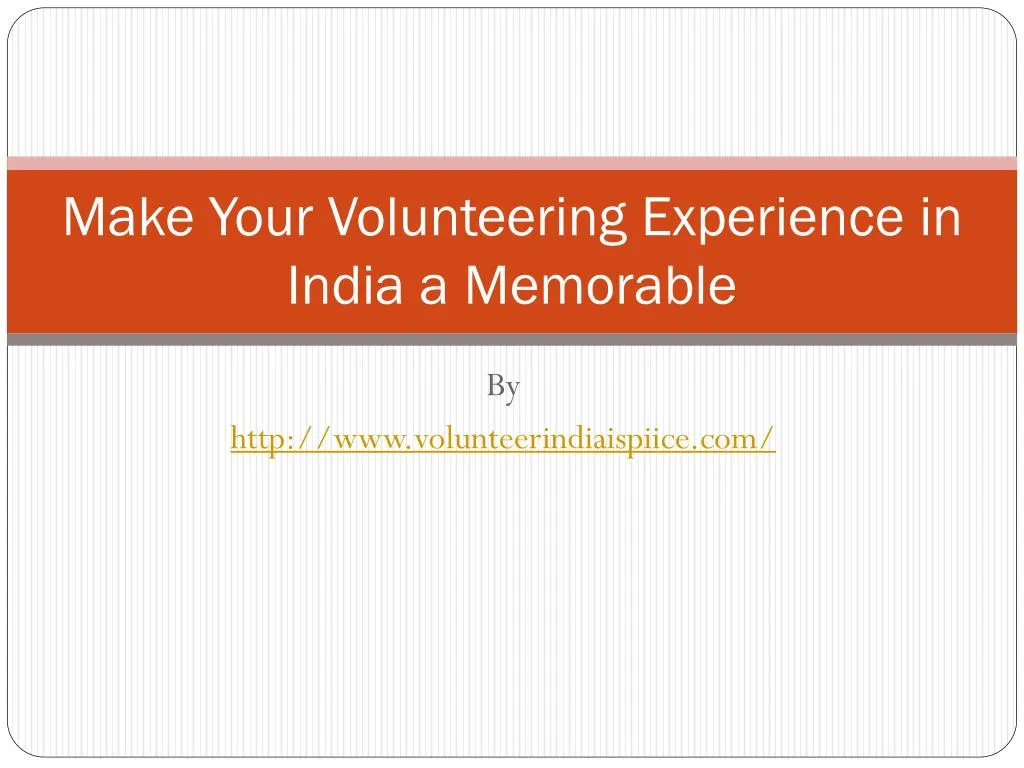 make your volunteering experience in india a memorable