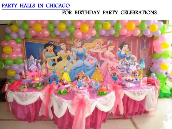 PARTY HALLS IN CHICAGO FOR BIRTHDAY PARTY CELEBRATIONS