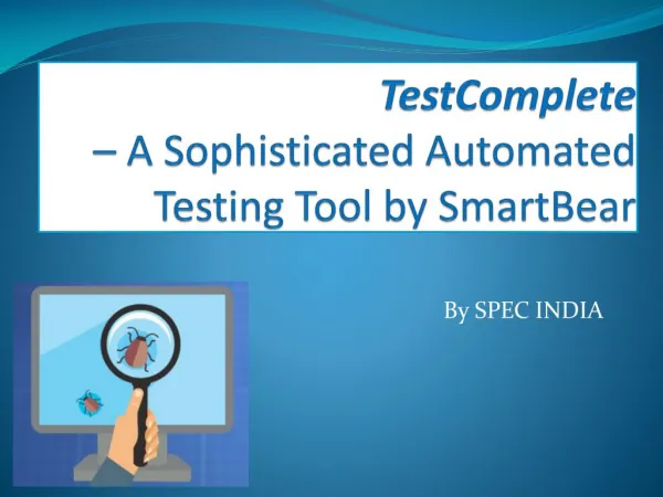 TestComplete – A Sophisticated Automated Testing Tool by SmartBear