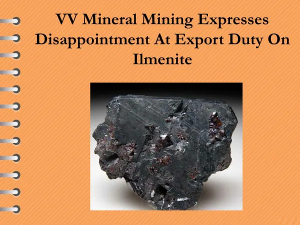 VV Mineral Mining Expresses Disappointment At Export Duty On Ilmenite