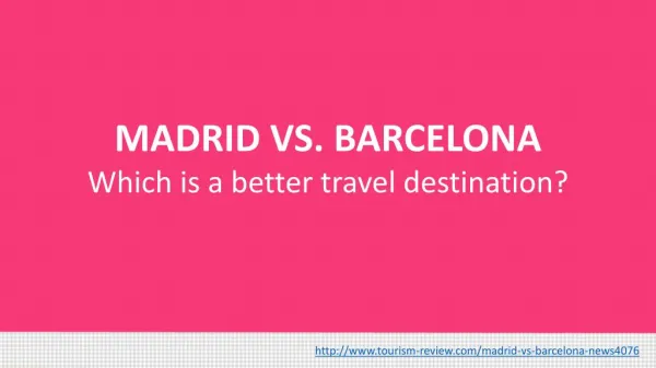 MADRID VS. BARCELONA - Which is a better travel destination