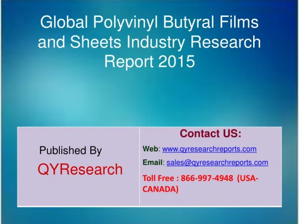 Global Polyvinyl Butyral Films and Sheets Market 2015 Industry Research, Analysis, Study, Insights, Outlook, Forecasts a