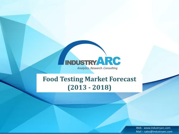 Food Testing Market Expected to Grow to $4.63 Billion by 2018