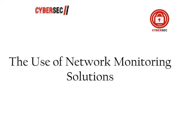 The Use of Network Monitoring Solutions