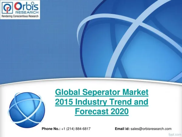 Global Seperator Industry 2015 Size, Share, Growth, Trends, Demand and Forecast