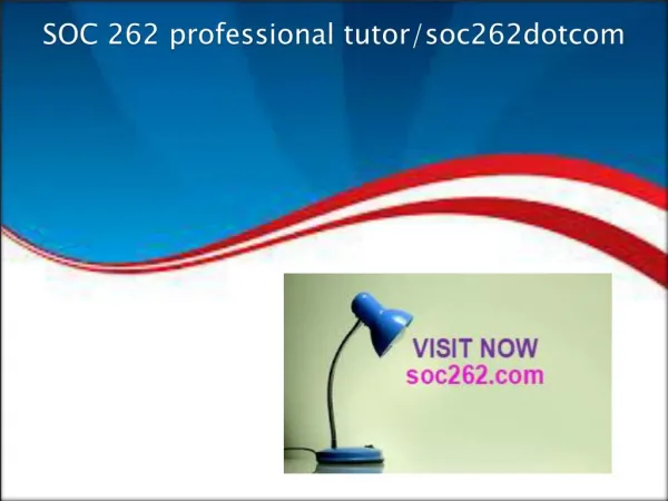 SOC 262 professional tutor/soc262dotcom