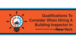 Qualifications To Consider When Hiring A Building Inspector In New Yor - slide 1