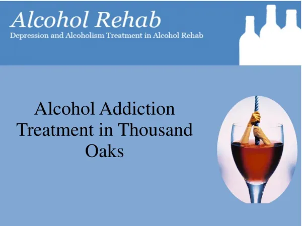 Alcohol addiction treatment in Thousand Oaks