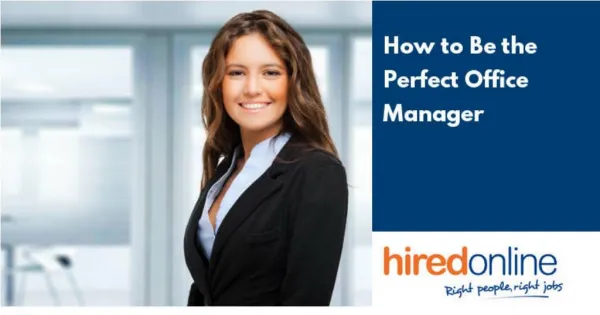 How to Be the Perfect Office Manager