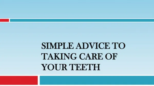 Simple Advice to Taking Care of Your Teeth