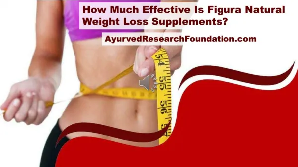 How Much Effective Is Figura Natural Weight Loss Supplements?