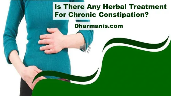 Is There Any Herbal Treatment For Chronic Constipation?