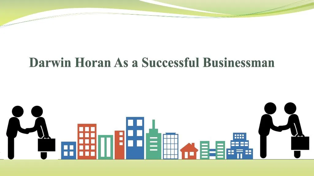 darwin horan as a successful businessman