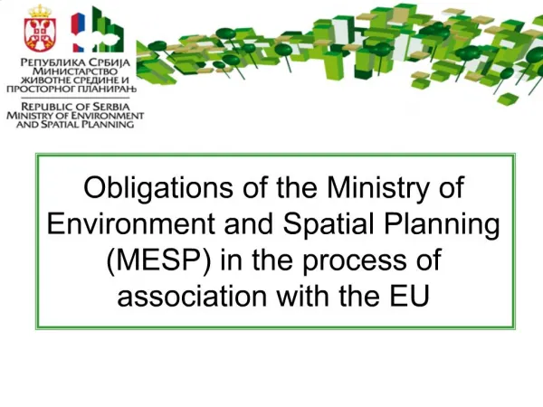 Obligations of the Ministry of Environment and Spatial Planning MESP in the process of association with the EU