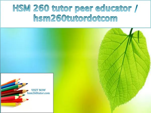 HSM 260 tutor peer educator / hsm260tutordotcom