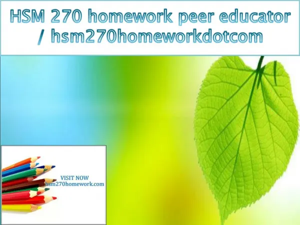 HSM 270 homework peer educator / hsm270homeworkdotcom
