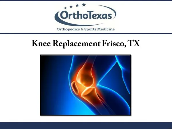 Knee Replacement Frisco, TX