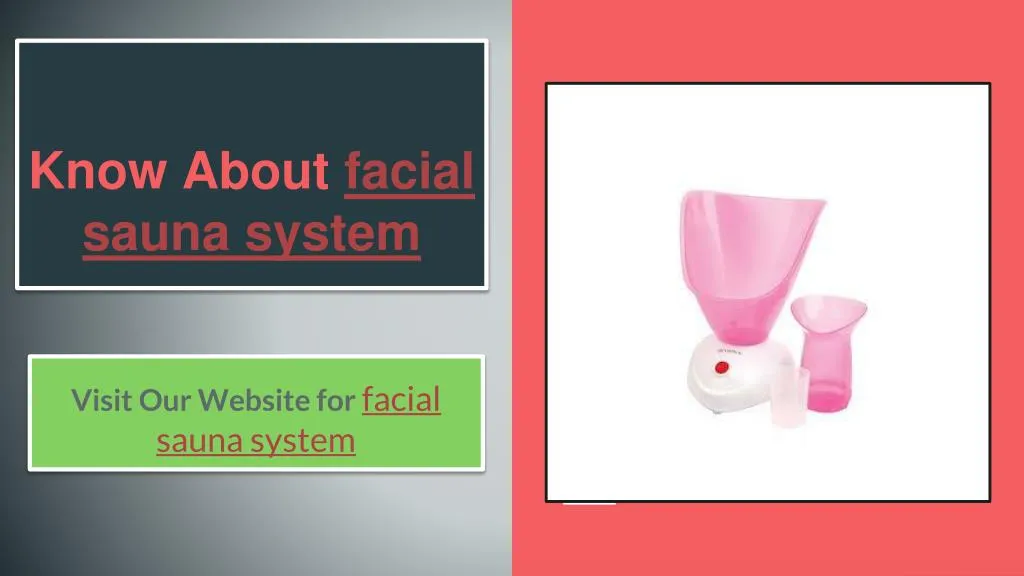 know about facial sauna system