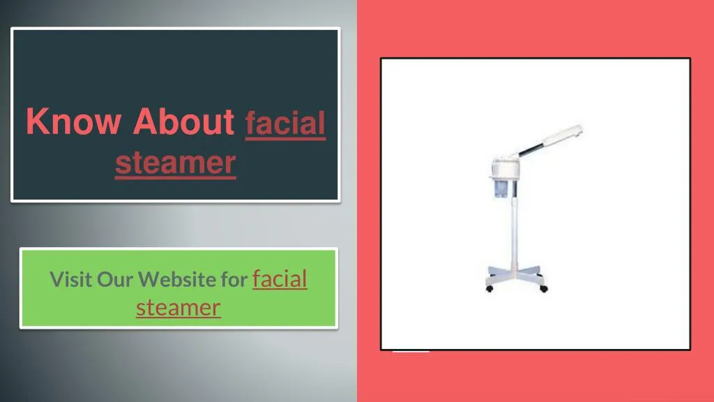 know about facial steamer