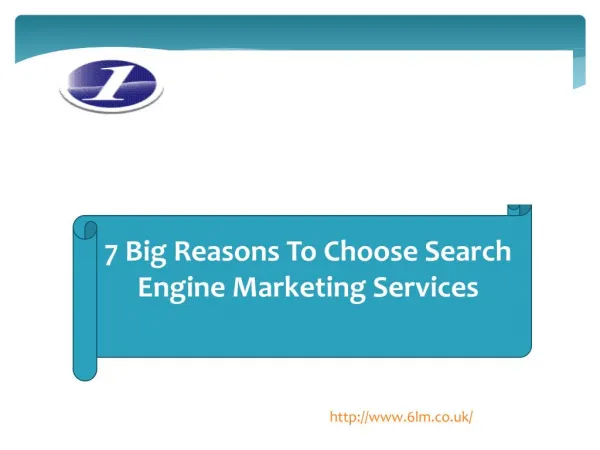 7 Big Reasons To Choose Search Engine Marketing Services