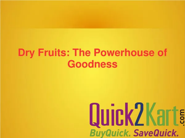 Dry Fruits- The Powerhouse of Goodness
