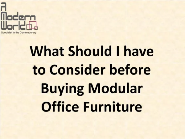 What Should I have to Consider before Buying Modular Office Furniture