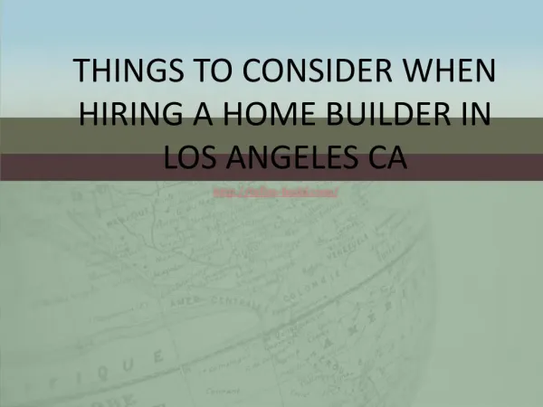 Things To Consider When Hiring A Home Builder In Los Angeles CA