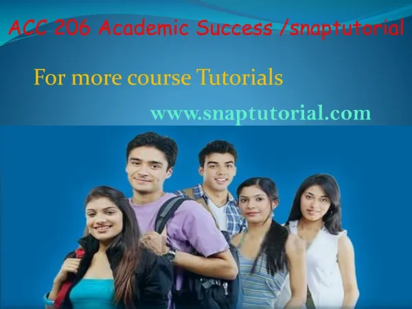 ACC 206 Academic Success /snaptutorial